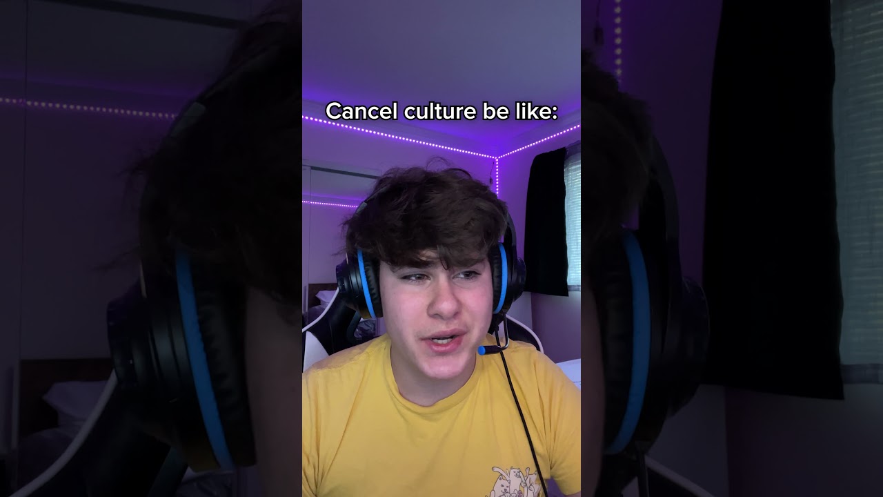 Cancel culture be like: