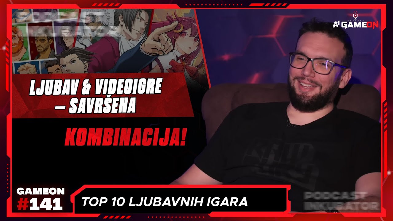 A1 GameOn Podcast #141 - Nina i Luka - Top 10 Ljubavnih igara