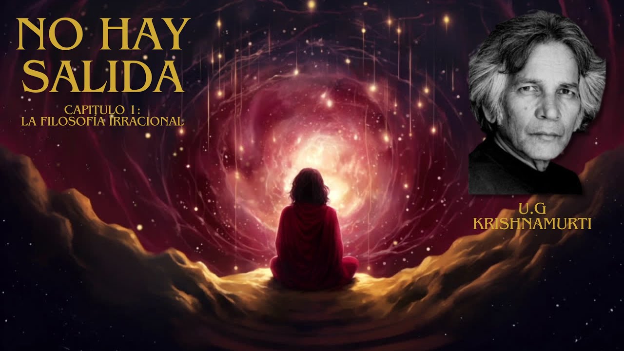 No Hay Salida UG Krishnamurti Capítulo 1