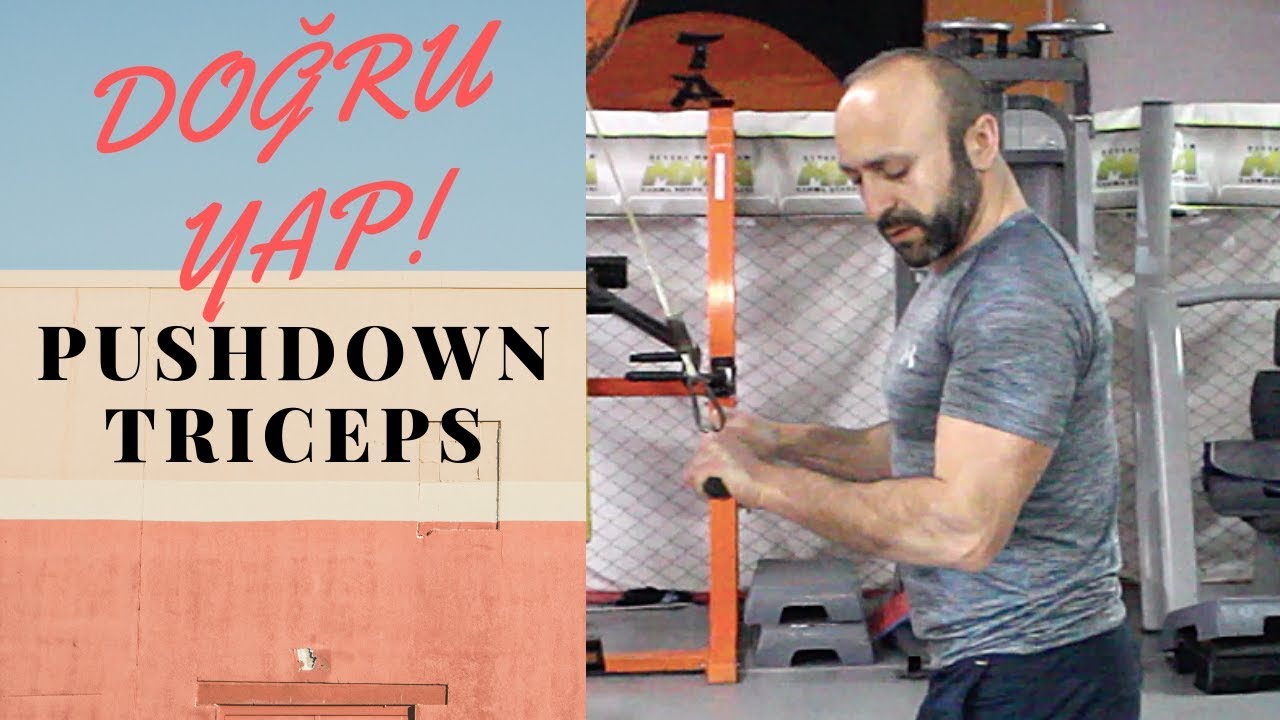 Triceps Pushdown nasıl DOĞRU yapılır? Adım adım ayrıntılı anlatım!