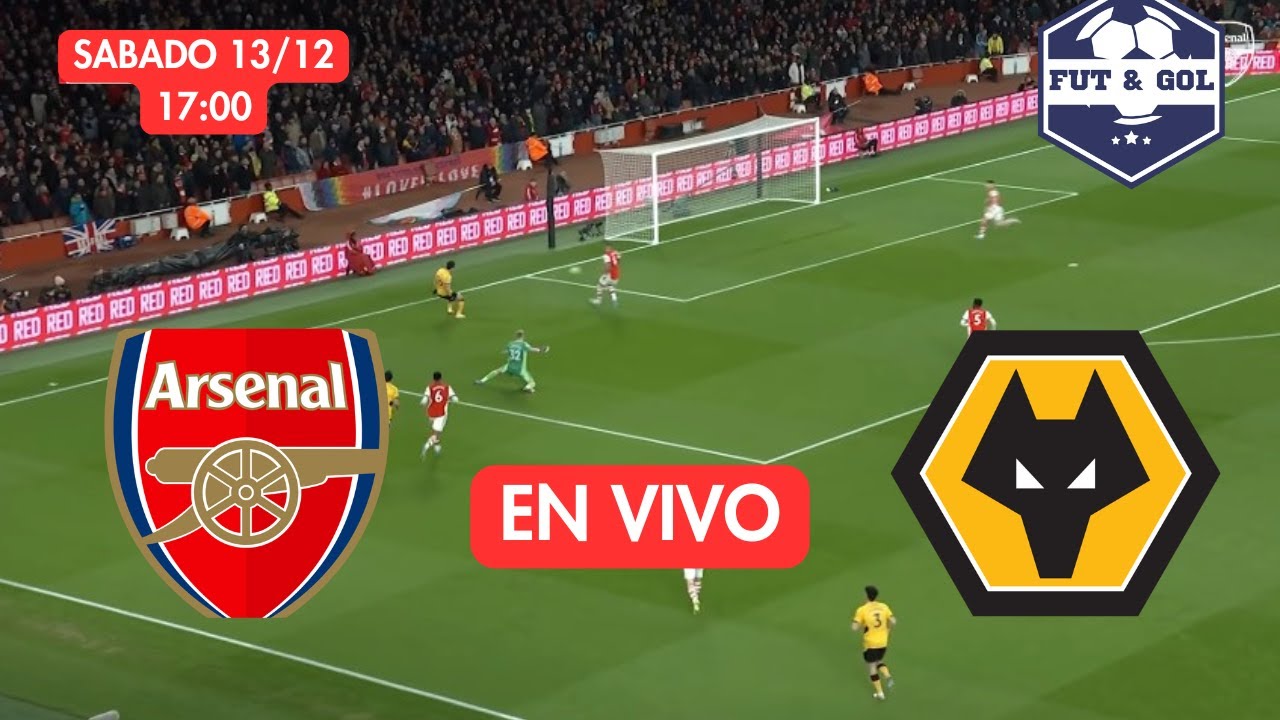 🔴 ARSENAL - WOLVERHAMPTON EN VIVO | PREMIER LEAGUE - FUT AND GOL