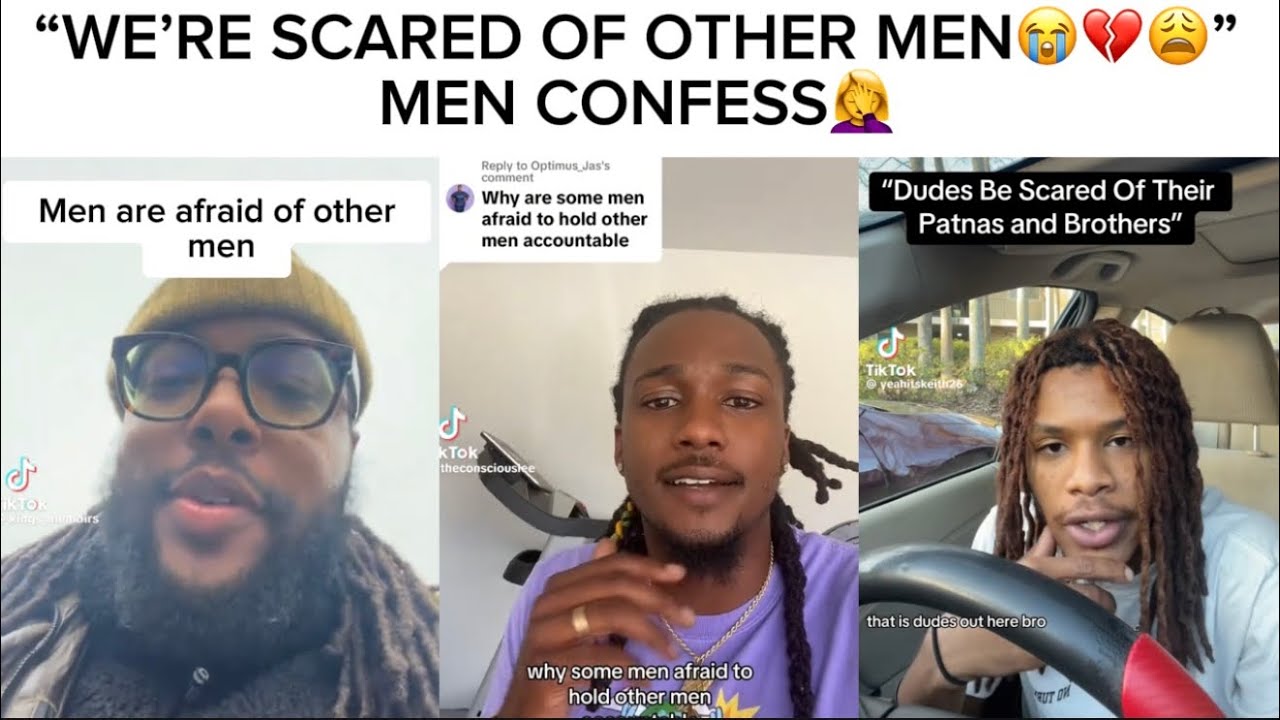 MEN ADMIT THEY ARE SCARED OF OTHER MEN🥴🤨”MEN ARE DANGEROUS AND WE FEAR TO HOLD THEM ACCOUNTABLE‼️😭”