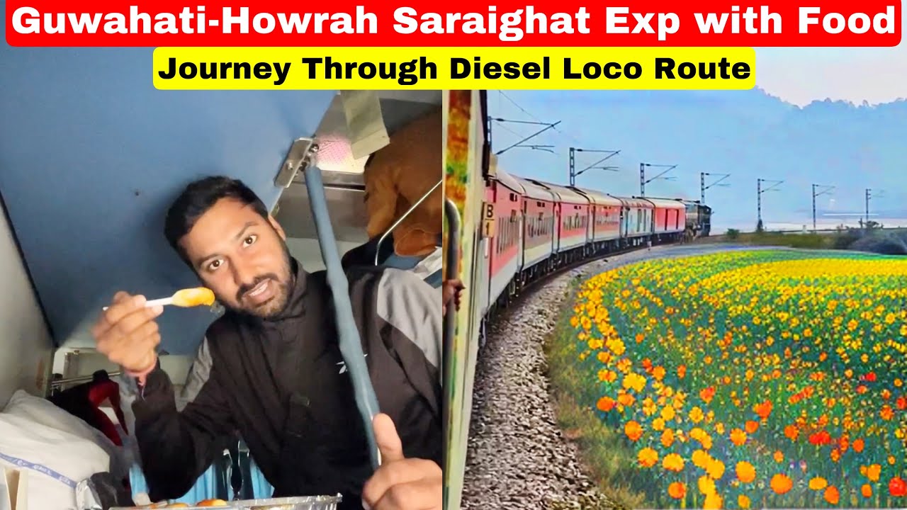 •Rate To Rate Milega yaha sab•👌🏻Guwahati Howrah Saraighat Exp