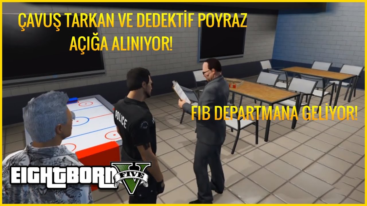 ÇAVUŞ TARKAN VE DEDEKTİF POYRAZ AÇIĞA ALINIYOR! FIB DEPARTMANA GELİYOR! Eightborn V dorukdoo