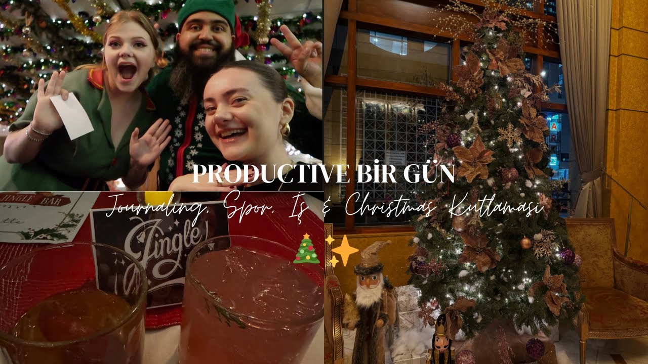 VERİMLİ BİR GÜN: Journaling, Spor, İş & Christmas Kutlaması 🎄✨