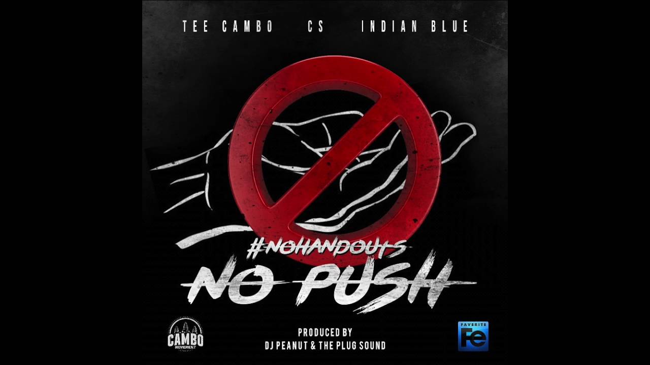 Tee Cambo - No Push ft. CS & Indian Blue
