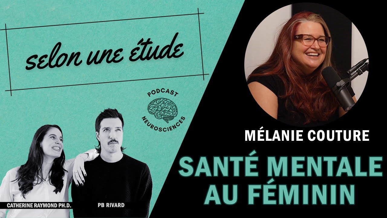 #1 | Santé mentale au féminin | Mélanie Couture | Selon une étude