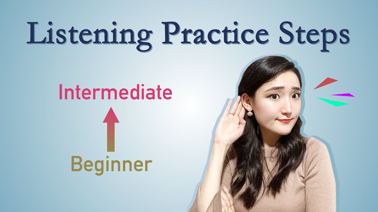 How to Practice LISTENING: Beginner to Intermediate