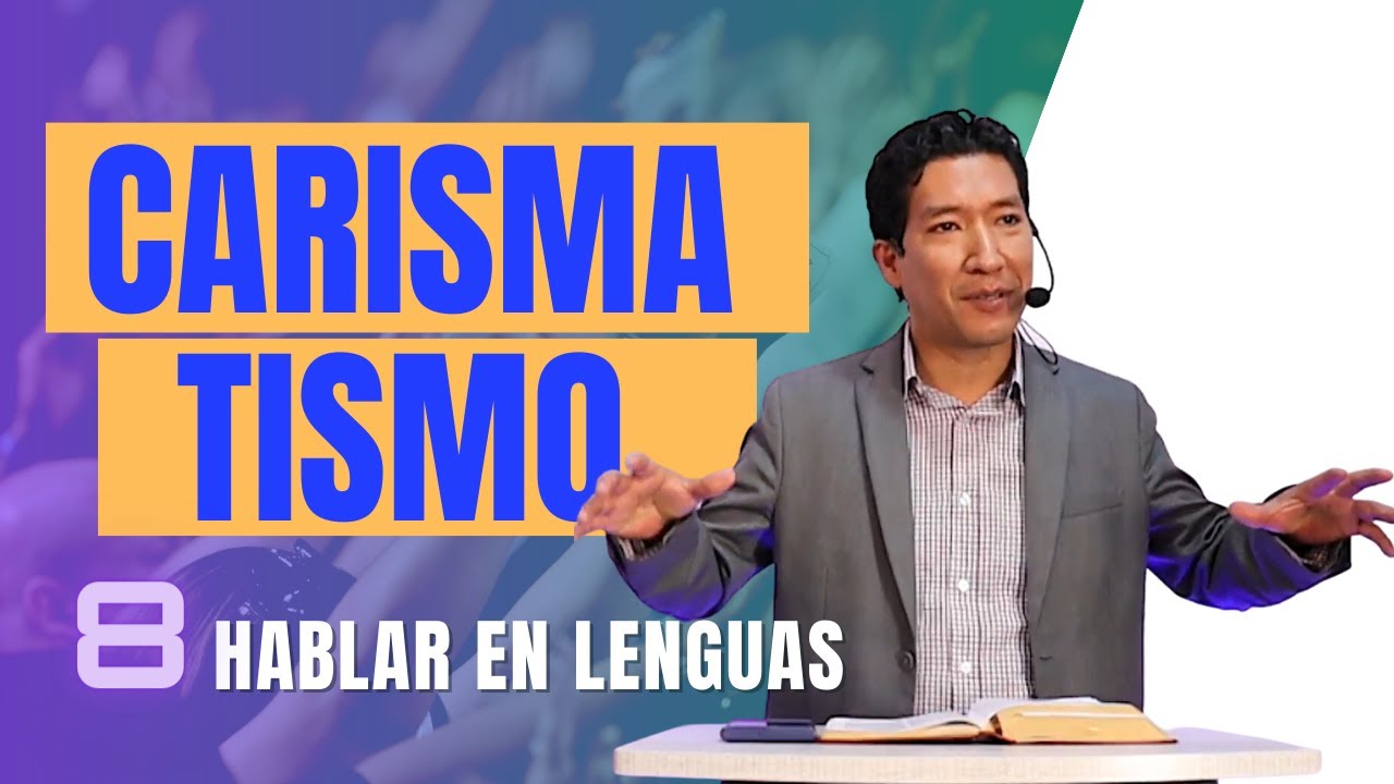 HABLAR EN LENGUAS | CARISMATISMO 08 | PASTOR JONATÁN