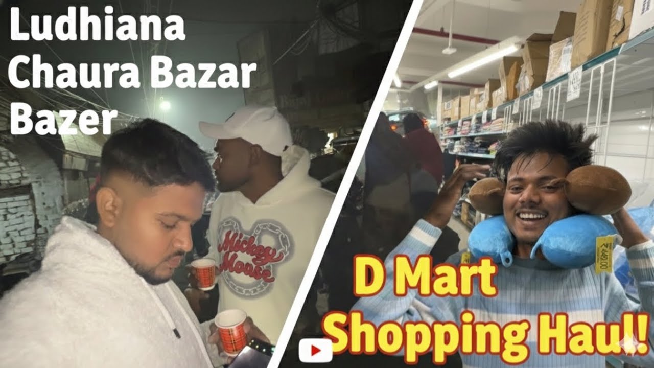 Ludhiana chaura bazar and d mart vlog 1.5m views 
