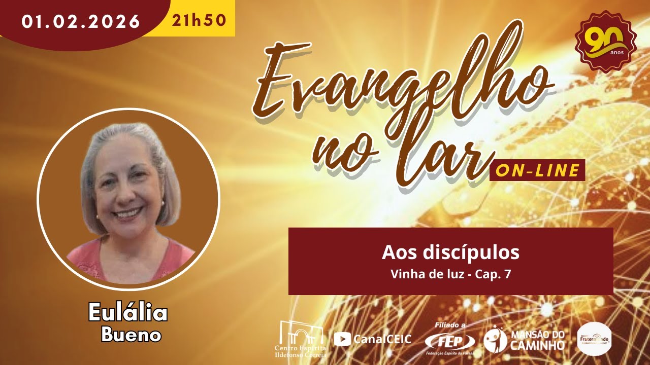Aos discípulos - Vinha de luz - Cap. 7 - ENL 01/02/2026