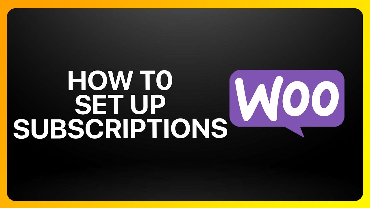 How To Set Up WooCommerce Subscriptions Tutorial