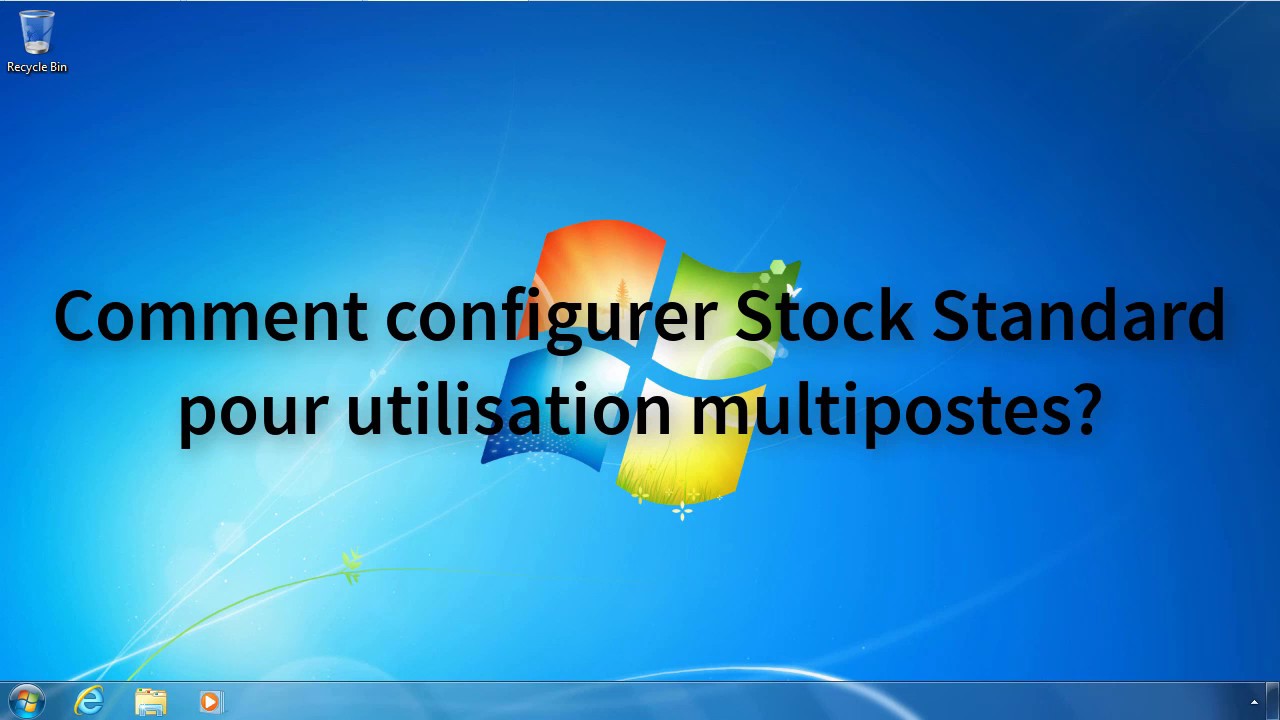 Comment configurer Stock Standard en mode multi-postes?
