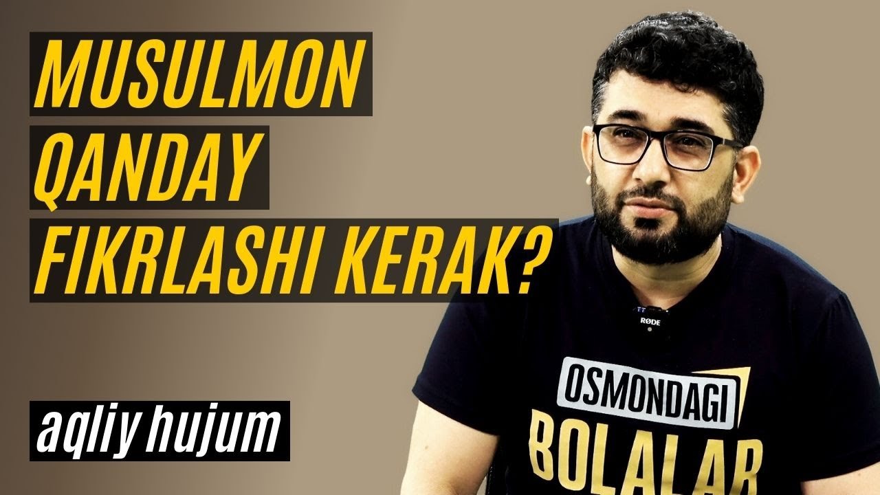 Musulmon qanday fikrlashi kerak? | 