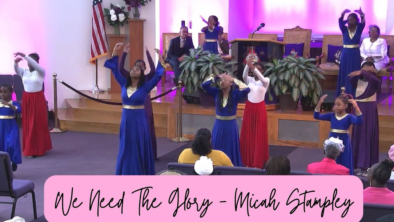We Need The Glory - Micah Stampley: Praise Dance