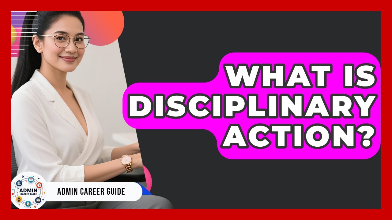 What Is Disciplinary Action? - Admin Career Guide
