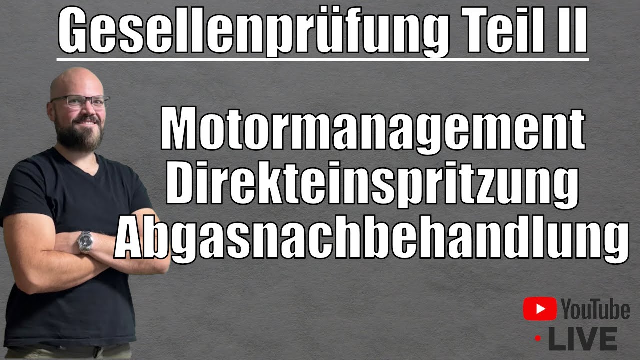 Motormanagement, Direkteinspritzung, Abgasnachbehandlung: Prüfungsvorbereitung Teil2 Kfz Winter 2023