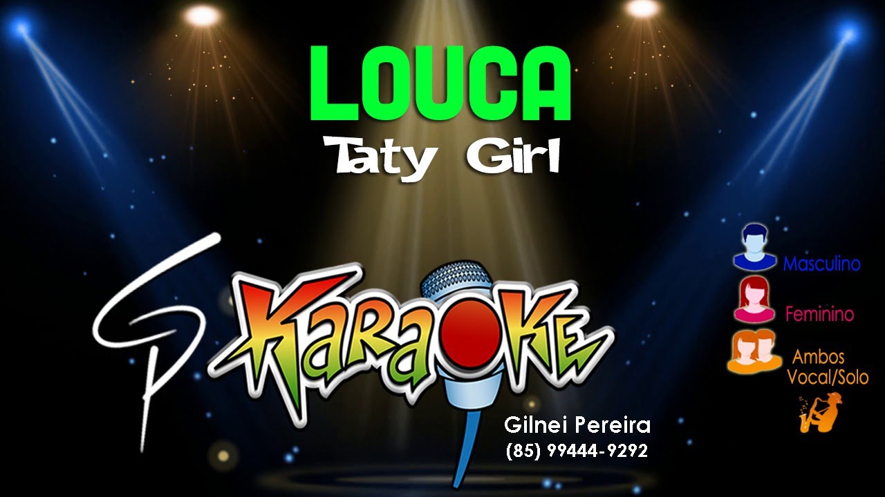 Karaokê Taty Girl - Louca