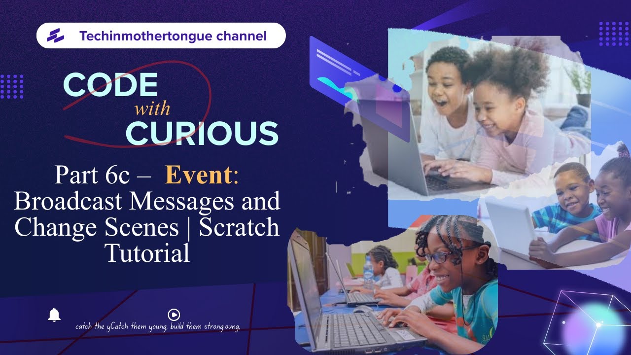 Part 6c – Broadcast & Scene Change in Scratch