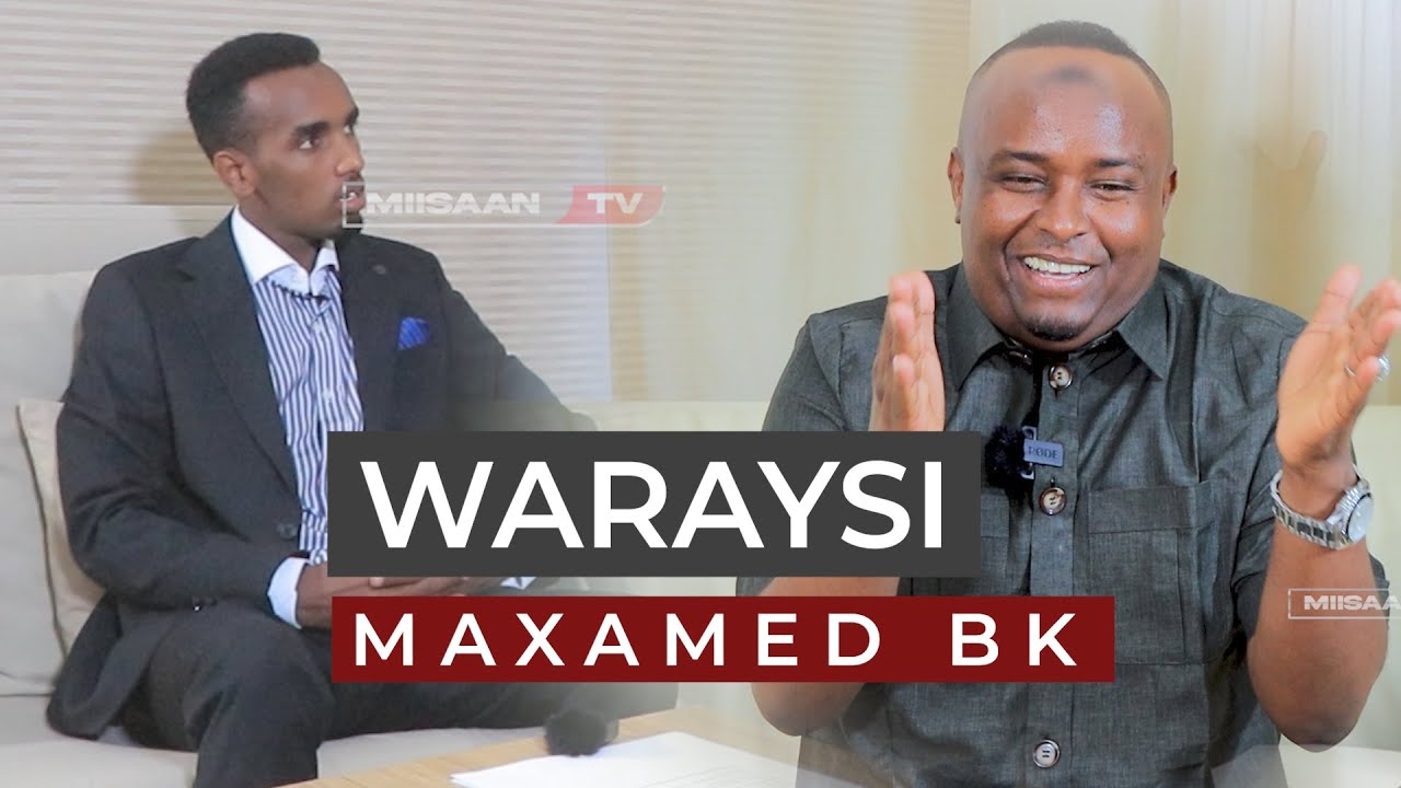 Waraysi Maxamed BK oo ka waramay waayihiisii Fanka iyo arimo kale - Qaybta 1aad