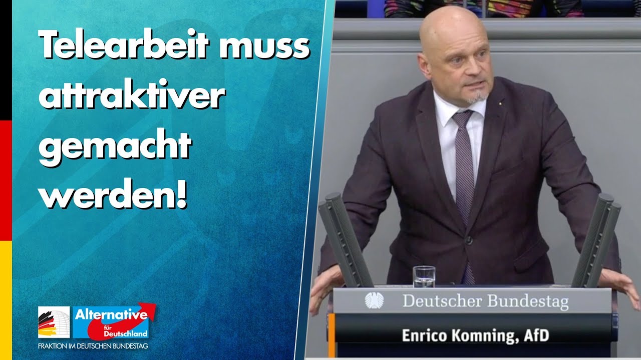 Telearbeit muss attraktiver gemacht werden! - Enrico Komning - AfD-Fraktion im Bundestag