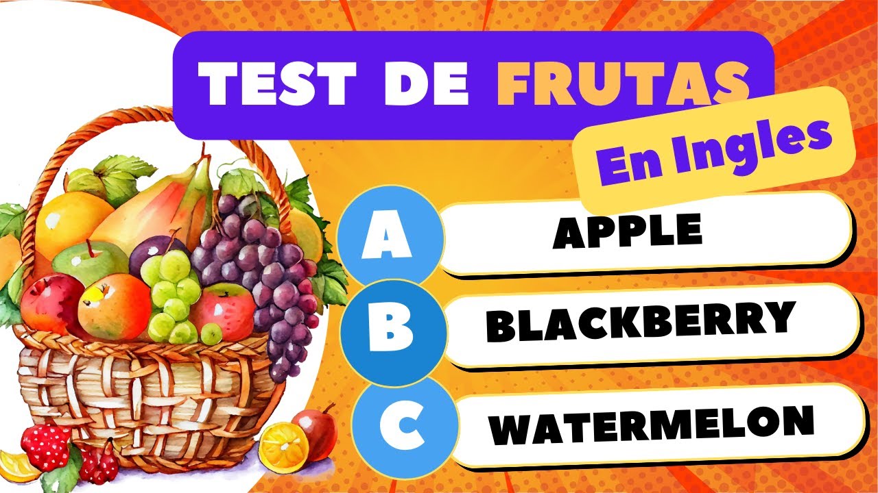 Frutas en ingles  🍎 Test de frutas 🍎 &iquest;Cu&aacute;ntas frutas sabes en Ingl&eacute;s? 🤓🤔 Practica tu Ingles