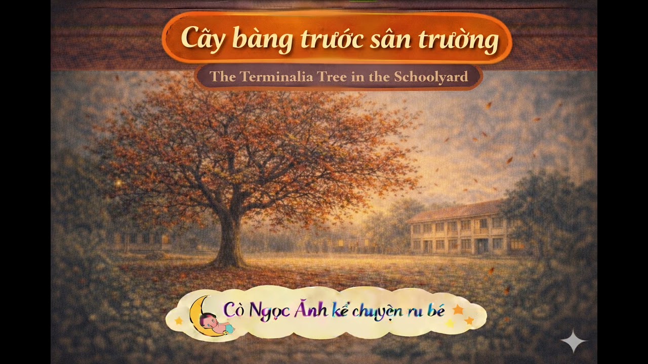 Cây bàng trước sân trường | Cô Ngọc Ánh kể chuyện ru bé | Học tiếng Việt qua truyện