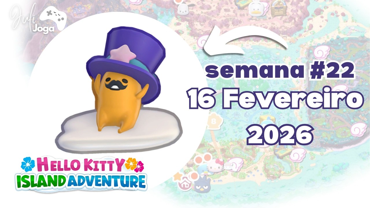 Onde está o Gudetama de cartola? sem. 16 de Fevereiro 2026 | Hello Kitty Island Adventure PT-BR