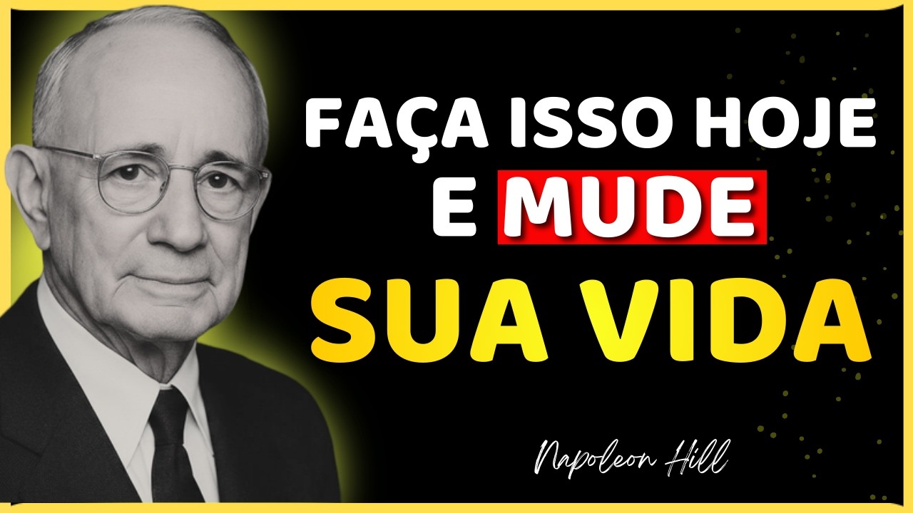 DEUS lhe MOSTRARÁ o CAMINHO para MUDANÇA de VIDA (se você fizer isso HOJE) | Napoleon Hill