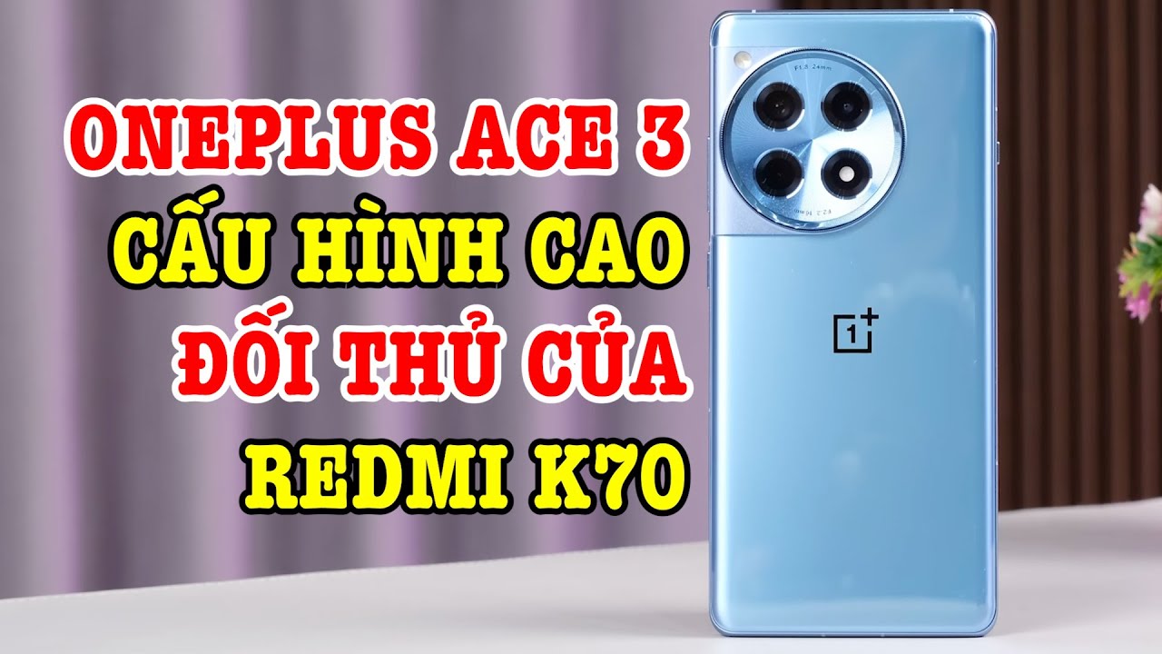 Tr&ecirc;n tay OnePlus Ace 3 CẤU H&Igrave;NH KHỦNG, đối thủ của Redmi K70?