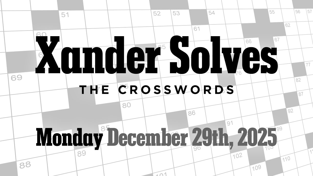 Monday December 29th, 2025 | New York Times Crossword | Xander Solves