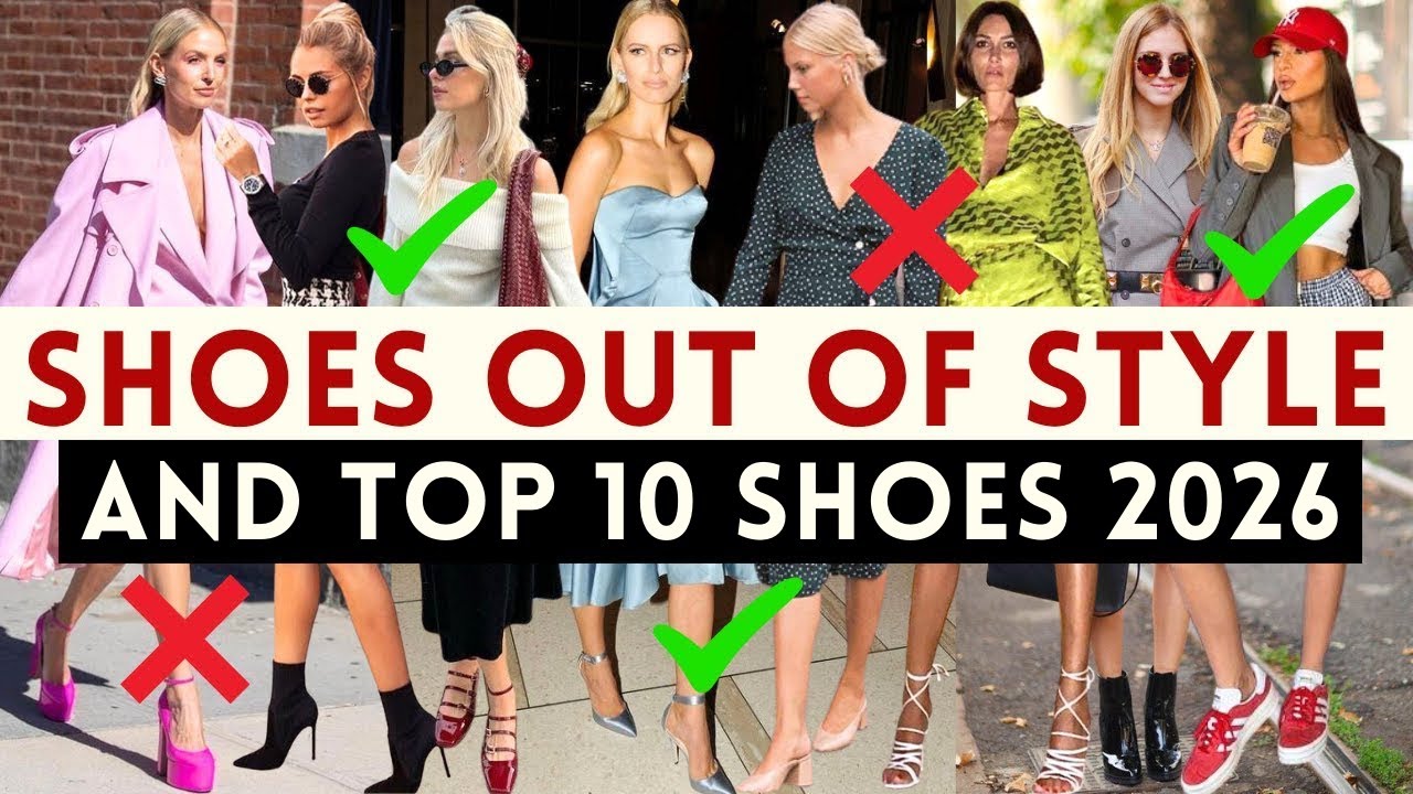 🔴Which Shoes Are Officially Out of Style in 2026 ? Plus Ten Shoe Trends That Will Dominate the Year