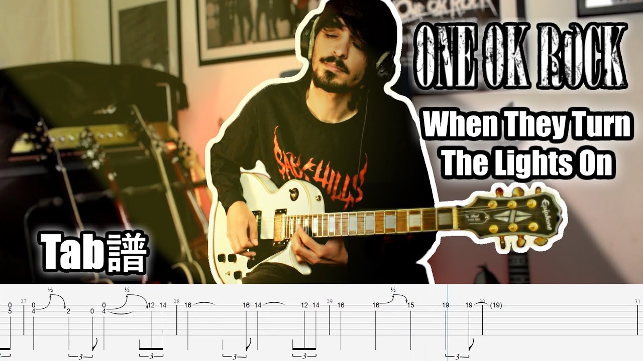 ONE OK ROCK - When They Turn The Lights On Tabs Guitar Cover ギター弾いてみた