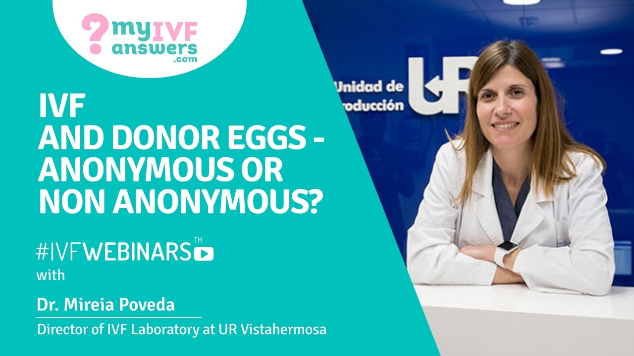 IVF and donor eggs - anonymous or non-anonymous? #ivfwebinars
