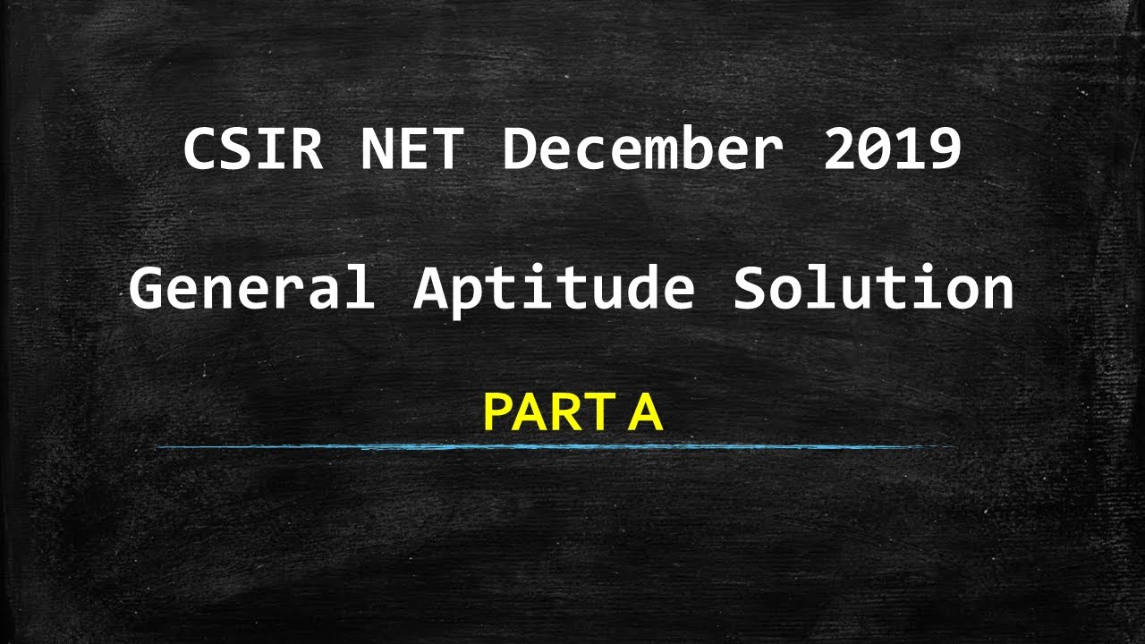 CSIR NET December 2019 - General Aptitude Solution (PART A)