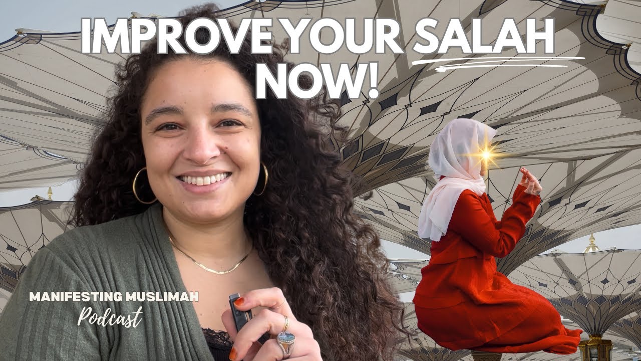 How I Improved My Salah For Good!