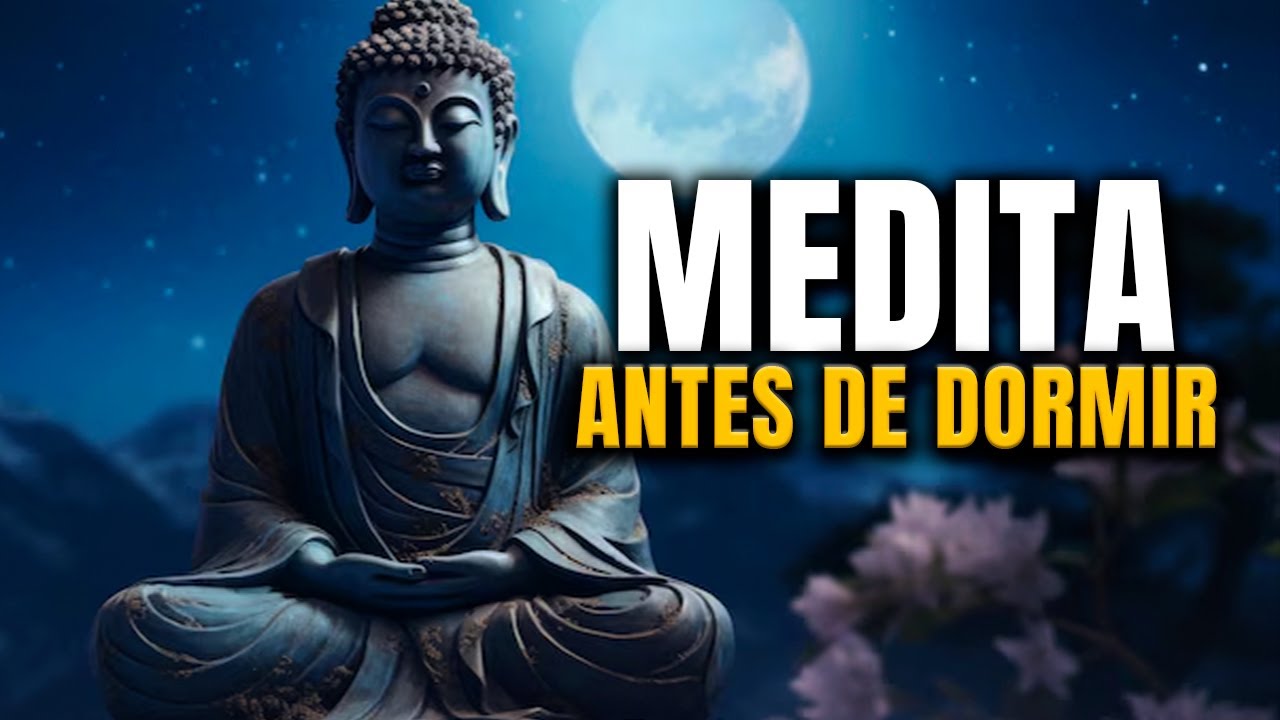 🌙 NUEVA MEDITACIÓN BUDISTA Para CADA NOCHE | AGRANDA TU SER
