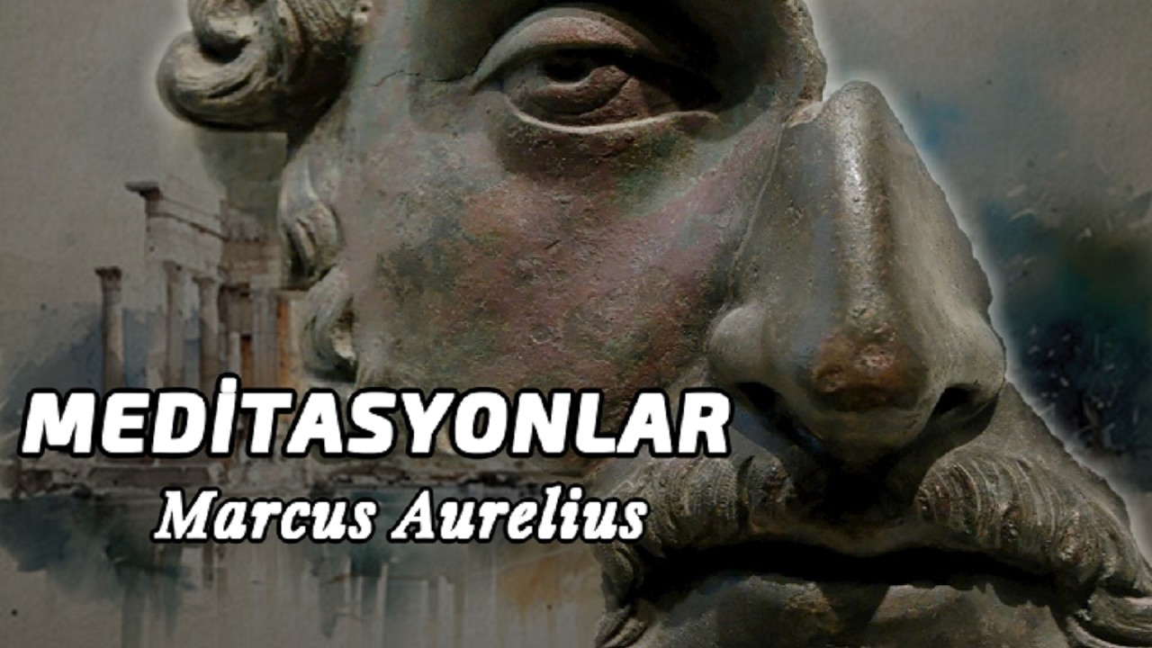 Meditasyonlar - Marcus Aurelius'un Yaşam Rehberi