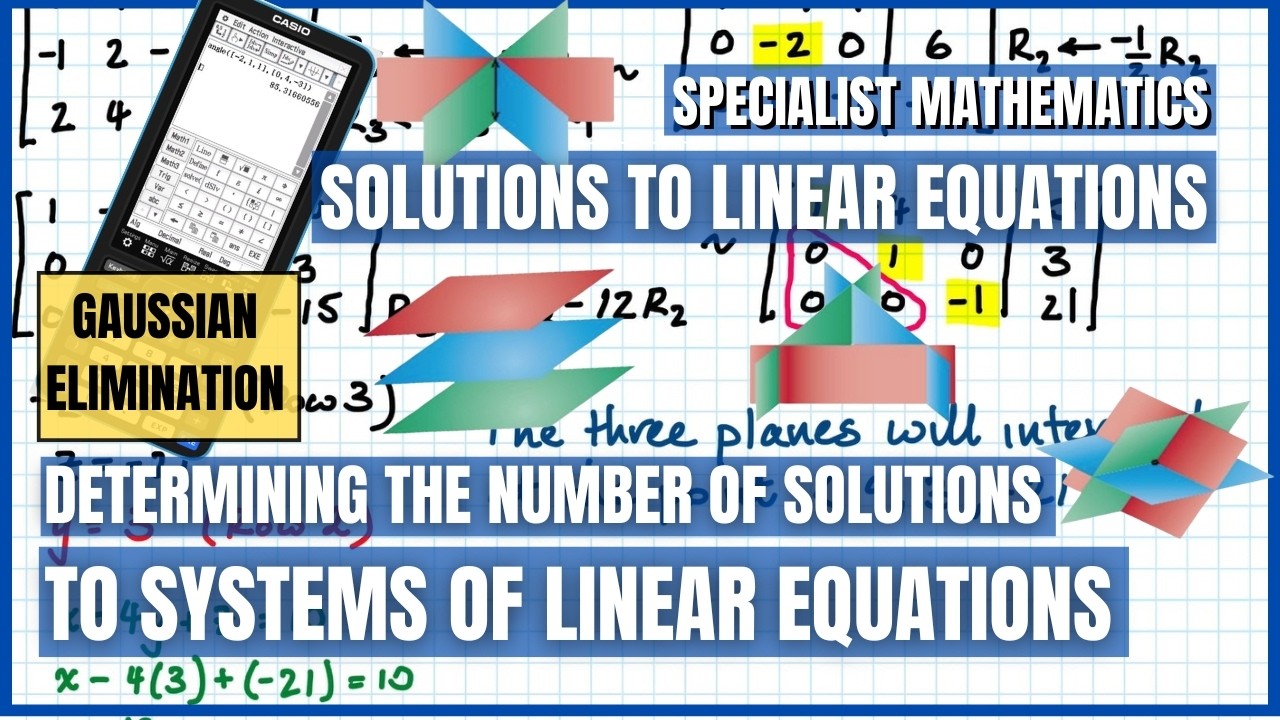 Determining When a Linear System Has No, Infinite or Unique Solutions | ATAR Specialist & AP Lin Alg