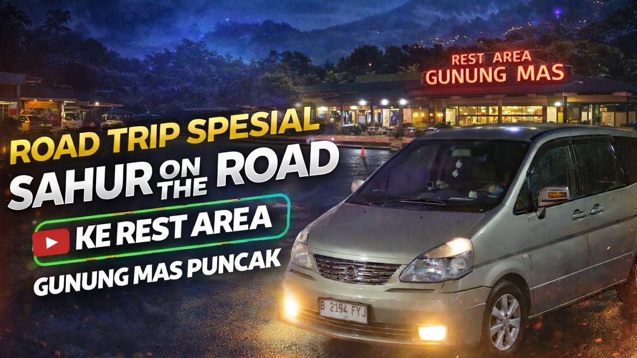Road Trip Sahur ke Puncak! Suasana Rest Area Gunung Mas Dini Hari ❄️✨ || Nissan Serena C4