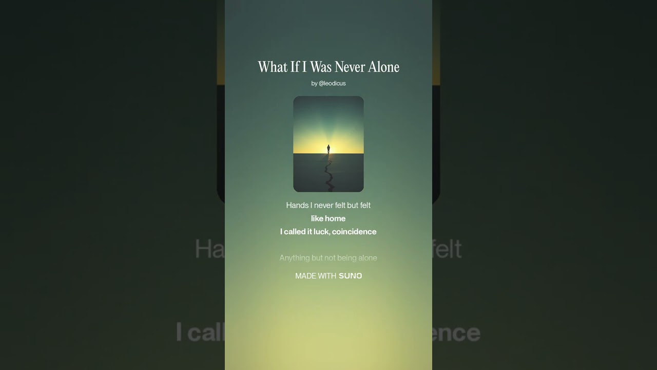 What If I Was Never Alone