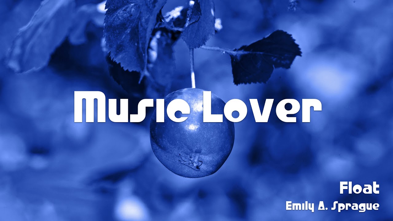 🎵 Float - Emily A. Sprague 🎧 No Copyright Music 🎶 YouTube Audio Library