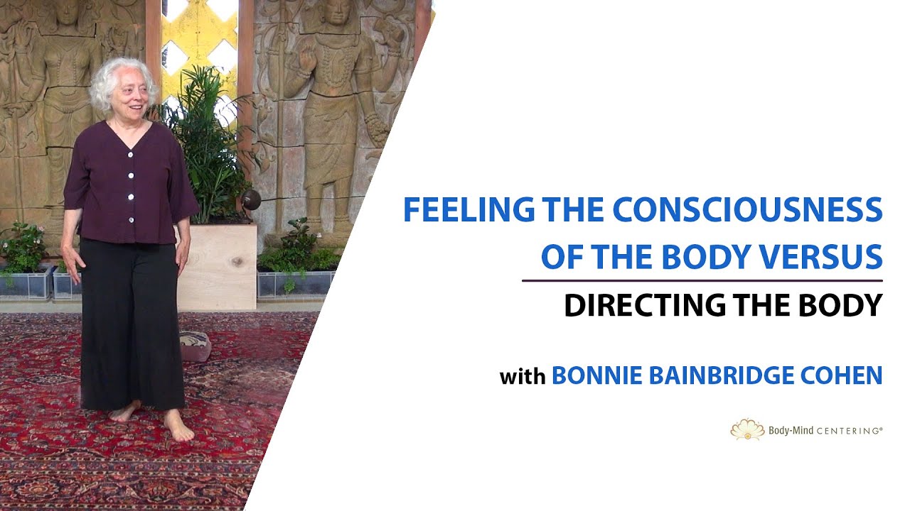 Feeling the Consciousness of the Body Verses Directing the Body