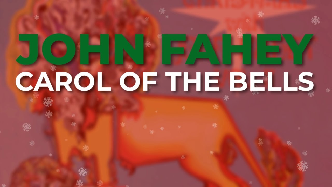 John Fahey - Carol Of The Bells (Official Audio)