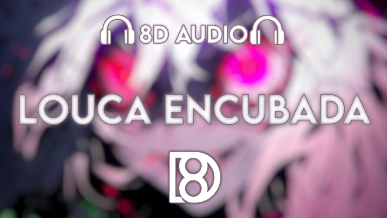 Louca Encubada - DJ Samir, Rodricci, Launch13 | BASS BOOSTED | 8D Audio | Use Headphones 🎧