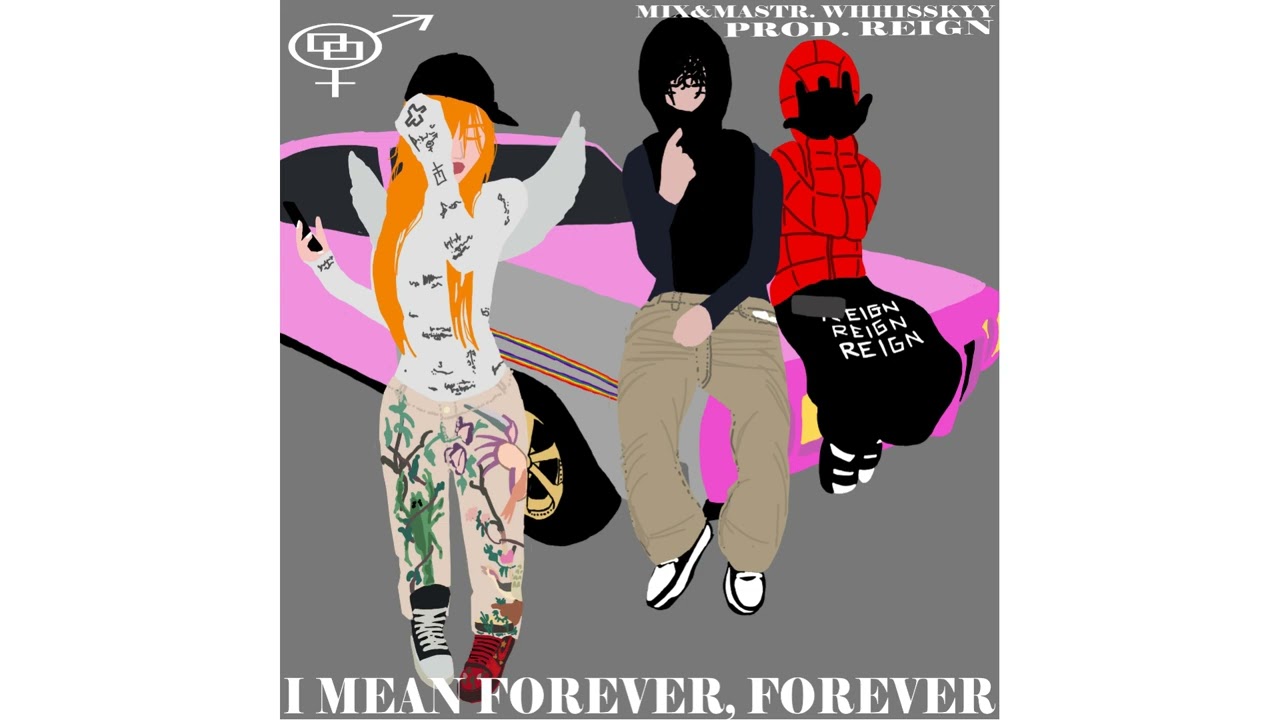 forever, forever (prod. REIGN) (mix. whhysskyy)