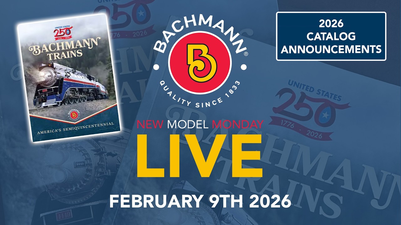 Bachmann New Model Monday LIVE - 02/09/26 - 2026 Catalog Announcements