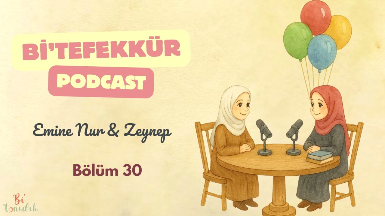 Bi'tefekkür 30 - Veda