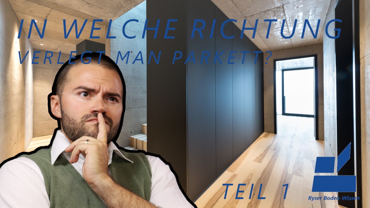 In welche Richtung verlegt man Parkett? (Teil 1) [Ryser Boden-Wissen]