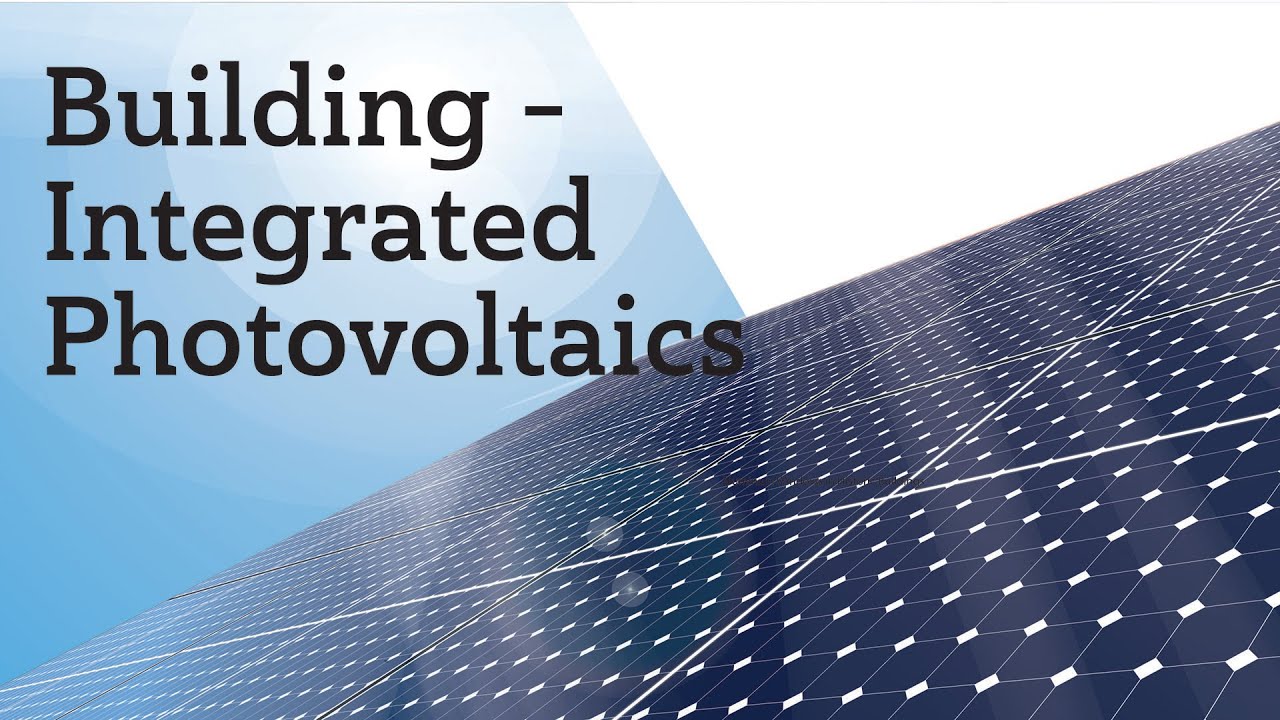 Take Advantage of your Vertical Surfaces: Building – Integrated Photovoltaics